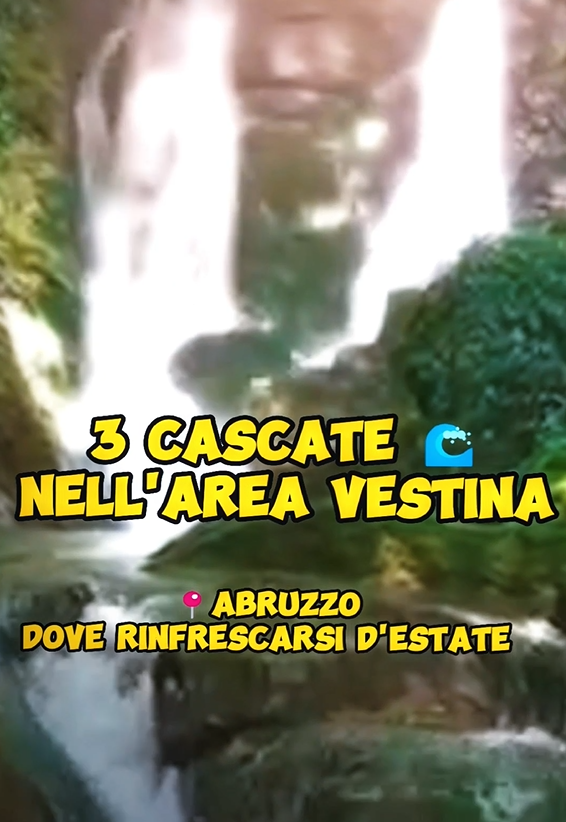 3 Cascate nel Area Vestina dove Rinfrescarsi in Estate in Abruzzo 3 Cascate nel Area Vestina dove Rinfrescarsi in Estate in Abruzzo